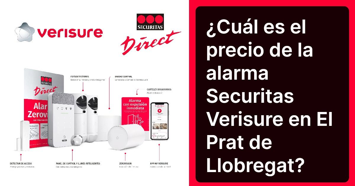 ¿Cuál es el precio de la alarma Securitas Verisure en El Prat de Llobregat?